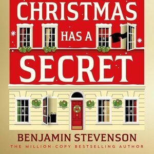 Everyone This Christmas Has A Secret by Benjamin Stevenson Paperback Book